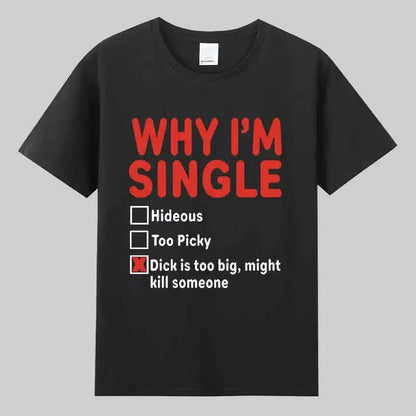 Black cotton t-shirt with funny sarcastic why im single graphic print in bold red and white text with checklist design