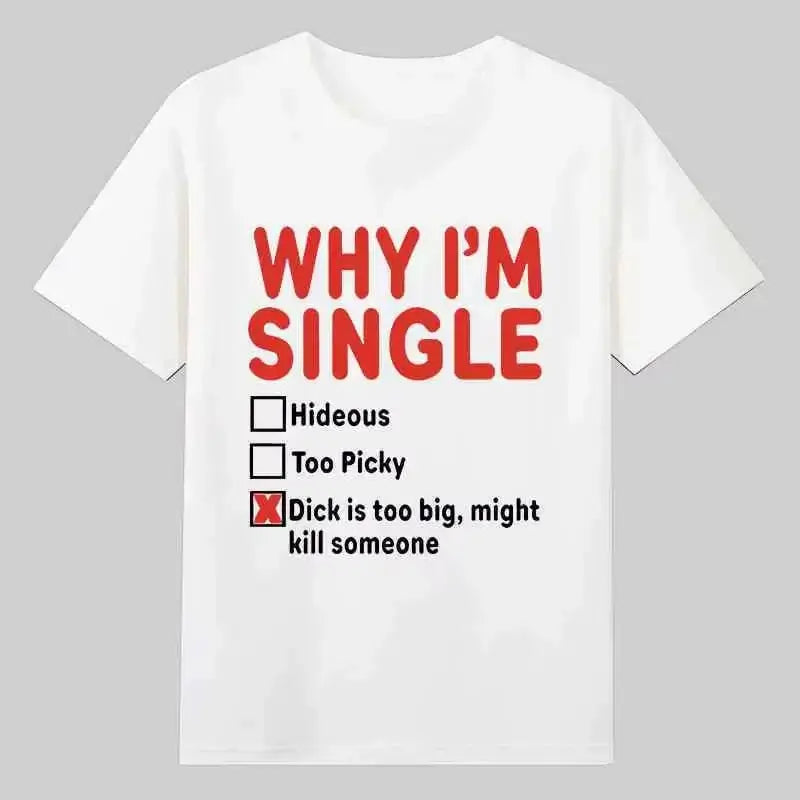 White cotton t-shirt with funny sarcastic graphic print featuring bold red and black sarcastic print text why im single checklist
